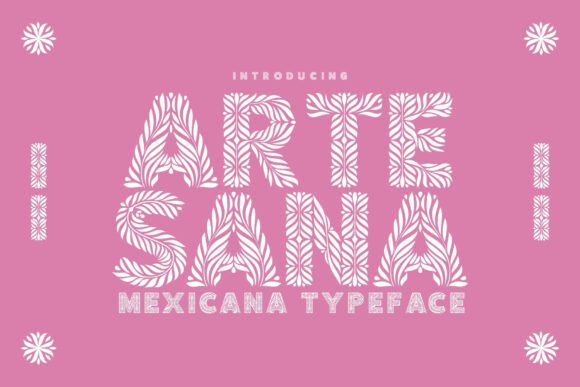 Artesana: Weaving Mexican Artistry Into Your Typography
