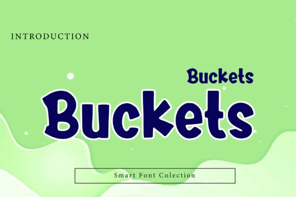 Buckets: A Heavyweight Font with a Friendly Soul