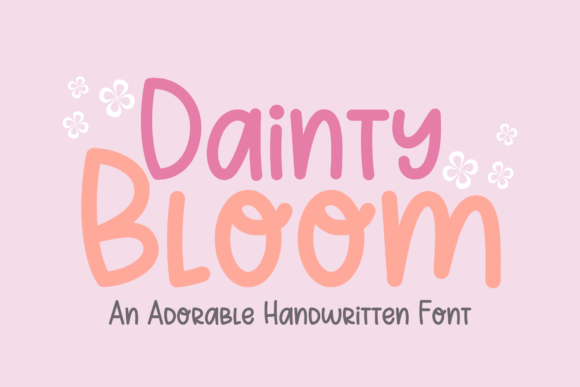 Dainty Bloom: The Font That Feels Like a Warm Hug