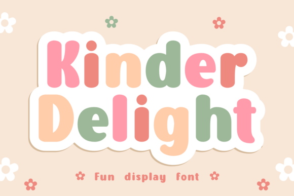 Kinder Delight: A Font That Feels Like a Warm Hug