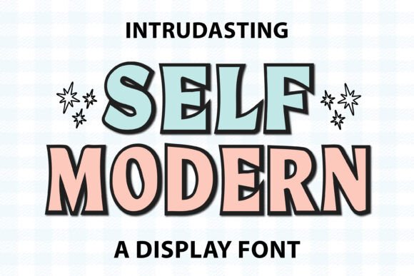 Self Modern: A Font That Feels Like a Celebration